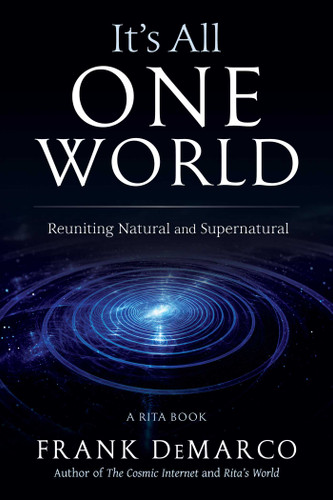 It's All One World: Reuniting Natural and Supernatural book cover by Frank DeMarco