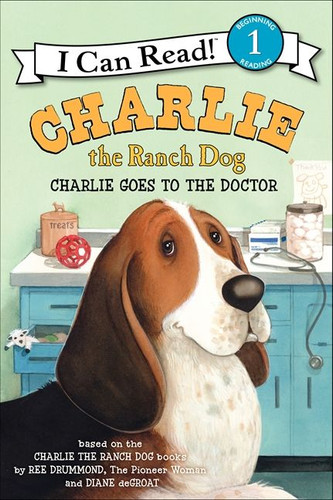 Charlie the Ranch Dog: Charlie Goes to the Doctor (I Can Read Level 1) book cover by Ree Drummond