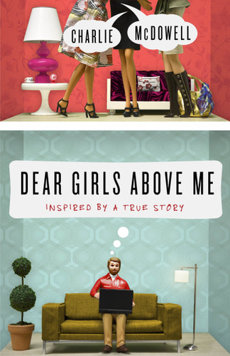 Dear Girls Above Me: Inspired by a True Story book cover by Charles McDowell