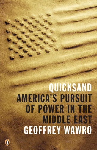 Quicksand: America's Pursuit of Power in the Middle East book cover by Geoffrey Wawro