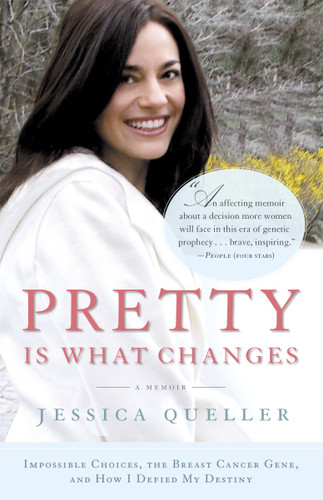 Pretty Is What Changes: Impossible Choices, the Breast Cancer Gene, and How I Defied My Destiny book cover by Jessica Queller