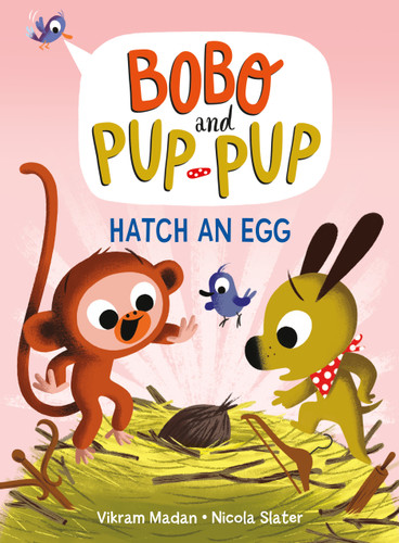Hatch an Egg (Bobo and Pup-Pup): (A Graphic Novel) (Bobo and Pup-Pup) book cover by Vikram Madan