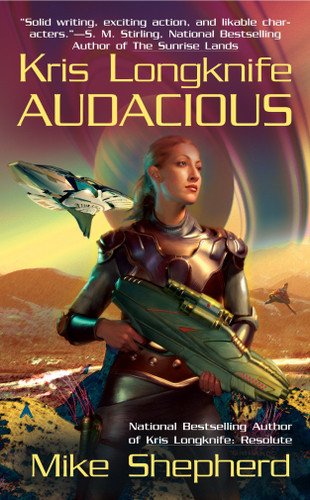 Kris Longknife: Audacious (Kris Longknife) book cover by Mike Shepherd