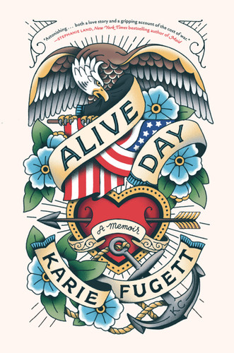 Alive Day: A Memoir book cover by Karie Fugett