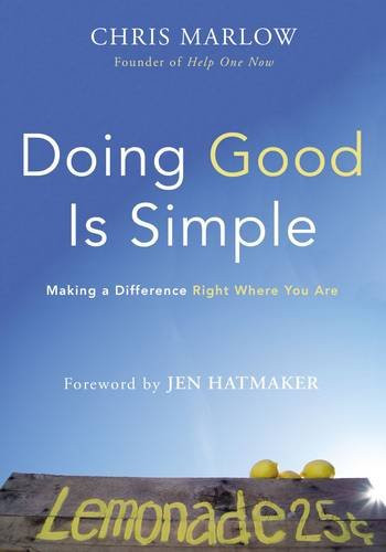 Doing Good Is Simple: Making a Difference Right Where You Are Cover