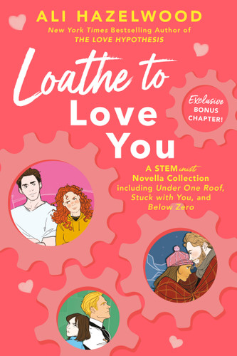 Loathe to Love You book cover by Ali Hazelwood