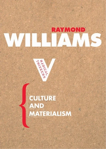 Culture and Materialism (Radical Thinkers) book cover by Raymond Williams