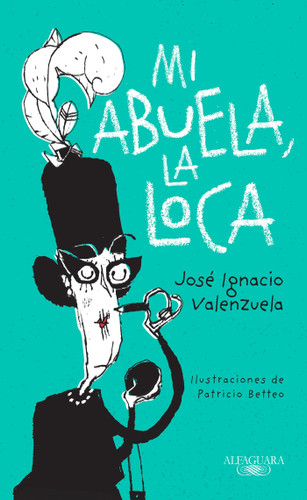 Mi abuela la loca / My Crazy Grandma book cover by José Ignacio Valenzuela