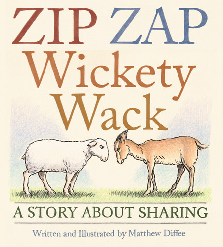 Zip Zap Wickety Wack: A Story About Sharing book cover by Matthew Diffee