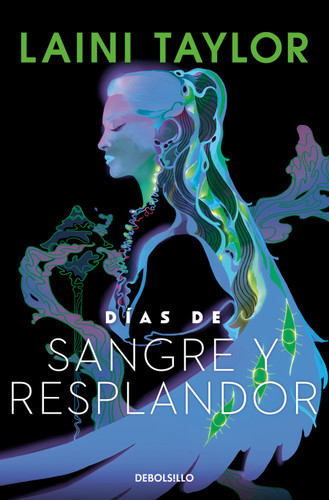 Días de Sangre y resplandor / Days of Blood & Starlight (HIJA DE HUMO Y HUESO) book cover by Laini Taylor