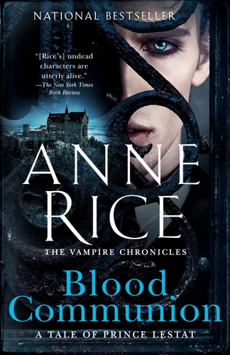 Blood Communion: A Tale of Prince Lestat (Vampire Chronicles) book cover by Anne Rice
