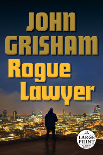 Rogue Lawyer: A Novel book cover by John Grisham