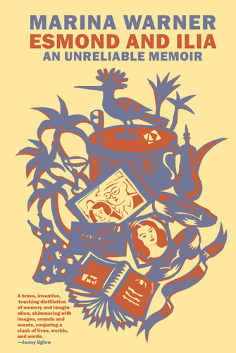 Esmond and Ilia: An Unreliable Memoir book cover by Marina Warner