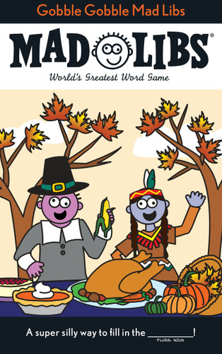 Gobble Gobble Mad Libs: World's Greatest Word Game About Thanksgiving (Mad Libs) book cover by Roger Price, Leonard Stern, Mad Libs