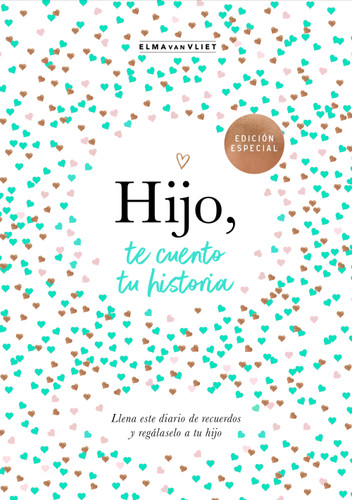 Hijo, te cuento tu historia / Son, Let Me Tell You Your Story book cover by Elma van Vliet