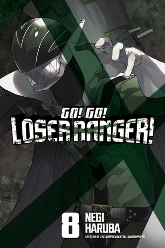 Go! Go! Loser Ranger! 8 (Go! Go! Loser Ranger!) book cover by Negi Haruba