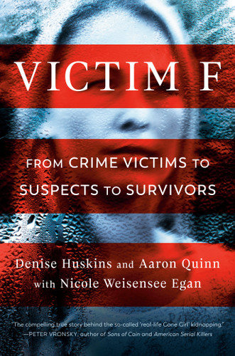 Victim F: From Crime Victims to Suspects to Survivors book cover by Denise Huskins, Aaron Quinn, Nicole Weisensee Egan