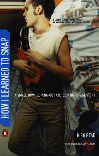 How I Learned to Snap: A Small Town Coming-Out and Coming-of-Age Story book cover by Kirk Read