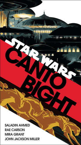 Canto Bight (Star Wars) (Star Wars) book cover by Saladin Ahmed, Rae Carson, Mira Grant, John Jackson Miller