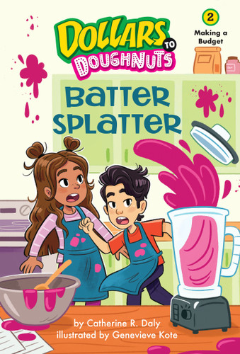 Batter Splatter (Dollars to Doughnuts Book 2): Making a Budget (Dollars to Doughnuts) book cover by Catherine Daly