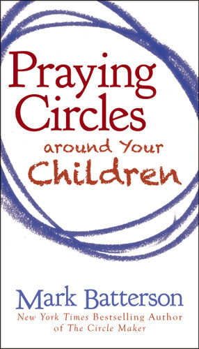 Praying Circles around Your Children book cover by Mark Batterson