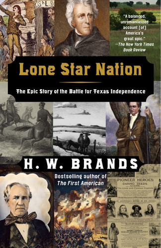 Lone Star Nation: The Epic Story of the Battle for Texas Independence book cover by H. W. Brands