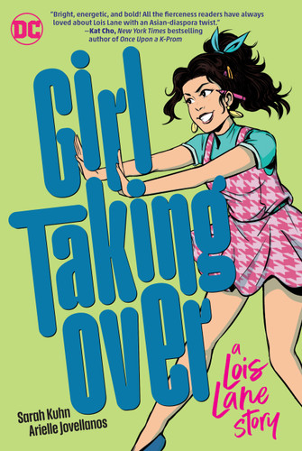 Girl Taking Over: A Lois Lane Story book cover by Sarah Kuhn