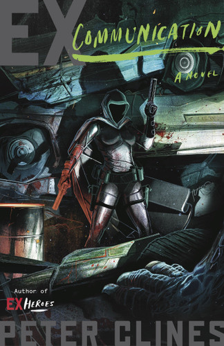 Ex-Communication: A Novel (Ex-Heroes) book cover by Peter Clines