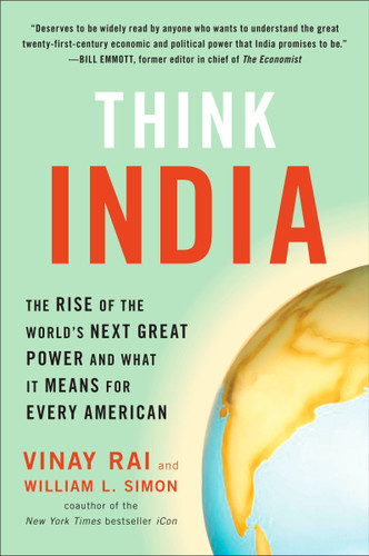 Think India: The Rise of the World's Next Great Power and What It Means for Every American book cover by Vinay Rai, William Simon