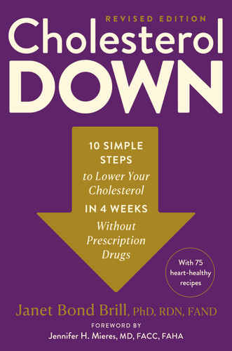 Cholesterol Down, Revised Edition: Ten Simple Steps to Lower Your Cholesterol in Four Weeks--Without Prescription Drugs book cover by Janet Bond Brill PhD, RDN, FAND