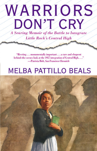 Warriors Don't Cry: Searing Memoir of Battle to Integrate Little Rock book cover by Melba Pattillo Beals