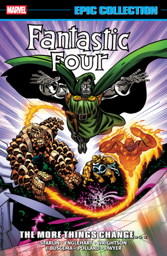 Fantastic Four Epic Collection: The More Things Change... [New Printing] book cover by Steve Englehart, Marvel Various