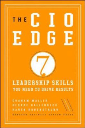 The CIO Edge: Seven Leadership Skills You Need to Drive Results Cover