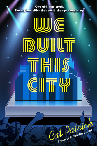 We Built This City book cover by Cat Patrick