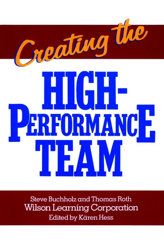 Creating the High Performance Team book cover by Steve Buchholz, Thomas Roth