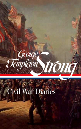 George Templeton Strong: Civil War Diaries (LOA #396) book cover by George Templeton Strong