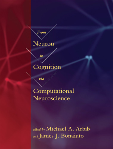 From Neuron to Cognition via Computational Neuroscience (Computational Neuroscience Series) book cover by 