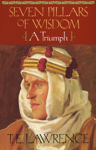 Seven Pillars of Wisdom: A Triumph (The Authorized Doubleday/Doran Edition) book cover by T. E. Lawrence
