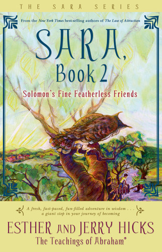 Sara, Book 2: Solomon's Fine Featherless Friends book cover by Esther Hicks, Jerry Hicks