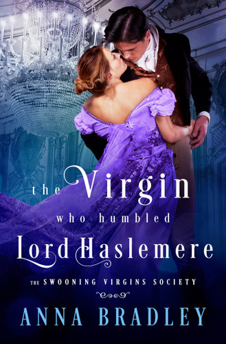 The Virgin Who Humbled Lord Haslemere (The Swooning Virgins Society) book cover by Anna Bradley