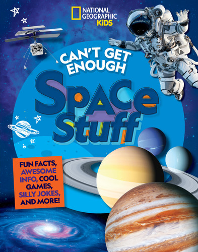 Can't Get Enough Space Stuff: Fun Facts, Awesome Info, Cool Games, Silly Jokes, and More! (Can't Get Enough) book cover by Stephanie Warren Drimmer
