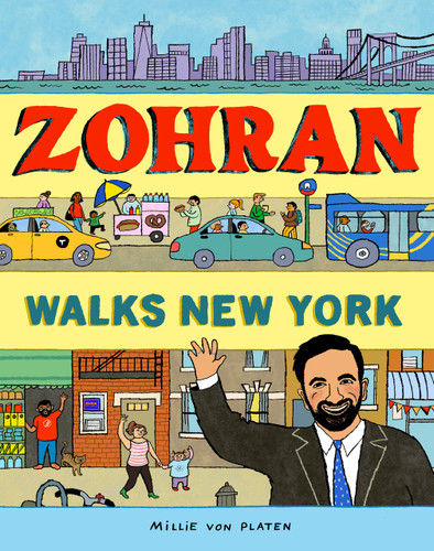 Zohran Walks New York book cover by Millie von Platen
