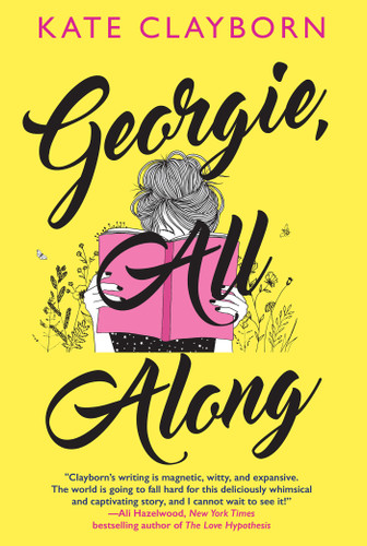 Georgie, All Along: An Uplifting and Unforgettable Love Story book cover by Kate Clayborn