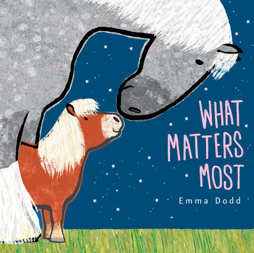 What Matters Most (Emma Dodd's Love You Books) book cover by Emma Dodd