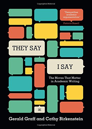 They Say/I Say: The Moves That Matter in Academic Writing (3RD ed.) Cover