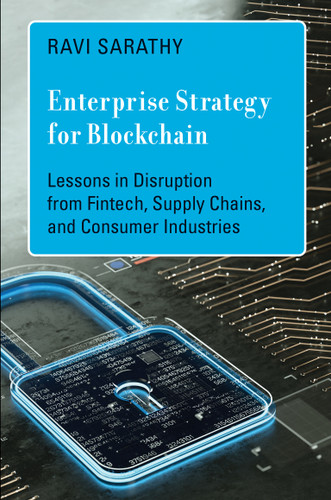 Enterprise Strategy for Blockchain: Lessons in Disruption from Fintech, Supply Chains, and Consumer Industries (Management on the Cutting Edge) book cover by Ravi Sarathy