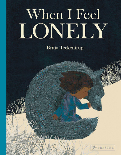 When I Feel Lonely book cover by Britta Teckentrup