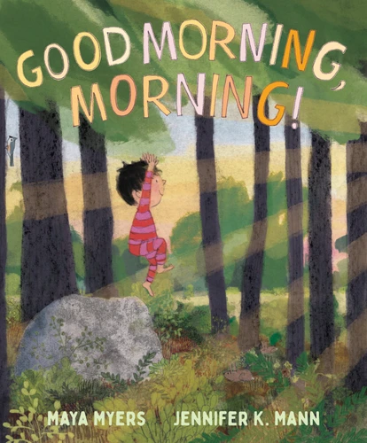 Good Morning, Morning! book cover by Maya Myers