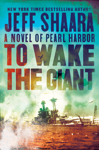 To Wake the Giant: A Novel of Pearl Harbor book cover by Jeff Shaara