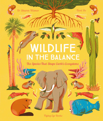 Wildlife in the Balance: The Species that Shape Earth's Ecosystems book cover by Sharon Wismer